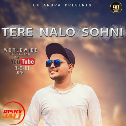 Tere Nalo Sohni DK Arora mp3 song free download, Tere Nalo Sohni DK Arora full album