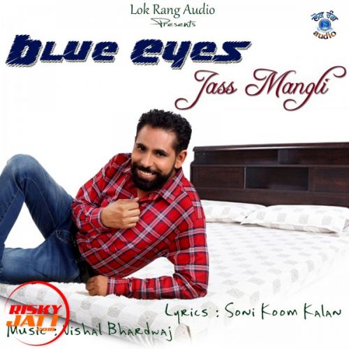 Blue Eyes Jass Mangli mp3 song free download, Blue Eyes Jass Mangli full album