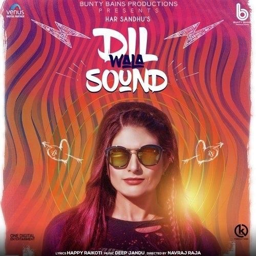 Dil Wala Sound Har Sandhu mp3 song free download, Dil Wala Sound Har Sandhu full album