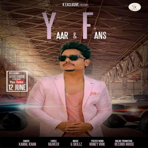 Yaar & Fans Kamal Khan mp3 song free download, Yaar & Fans Kamal Khan full album