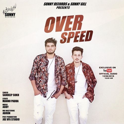 Over Speed Sandeep Sukh mp3 song free download, Over Speed Sandeep Sukh full album