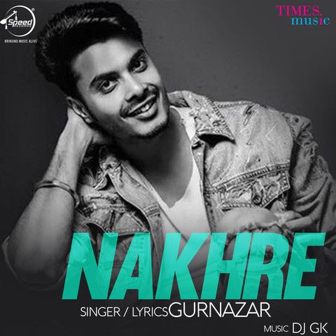 Nakhre Gurnazar mp3 song free download, Nakhre Gurnazar full album