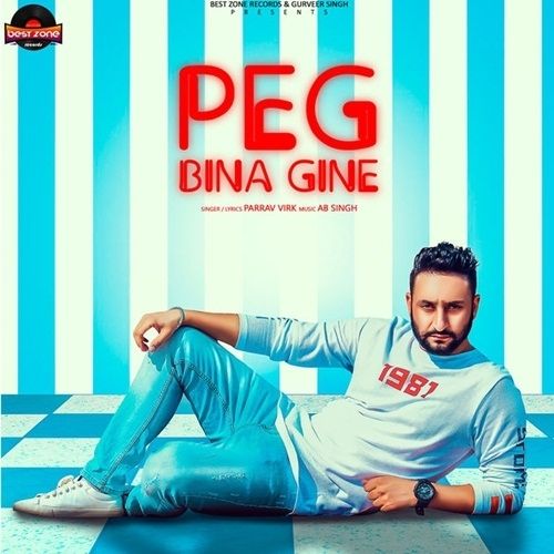 Peg Bina Gine Parrav Virk mp3 song free download, Peg Bina Gine Parrav Virk full album