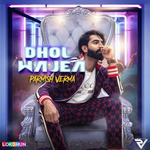 Dhol Wajea Parmish Verma mp3 song free download, Dhol Wajea Parmish Verma full album