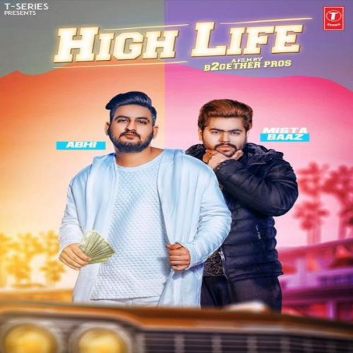 High Liife Abhi, Mista Baaz mp3 song free download, High Liife Abhi, Mista Baaz full album