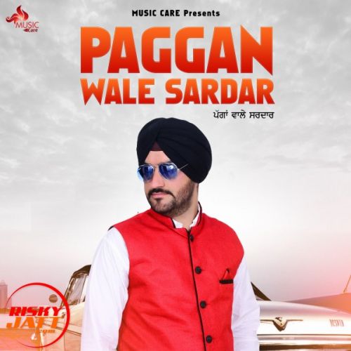 Paggan wale sadaar Kingra Gurpreet mp3 song free download, Paggan wale sadaar Kingra Gurpreet full album