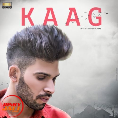 Kaag Sainy Dhaliwal mp3 song free download, Kaag Sainy Dhaliwal full album