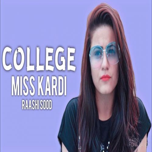 College Miss Kardi Raashi Sood mp3 song free download, College Miss Kardi Raashi Sood full album