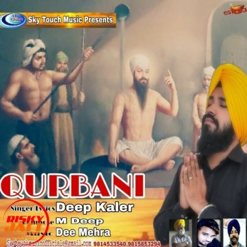 Qurbani Deep Kaler mp3 song free download, Qurbani Deep Kaler full album