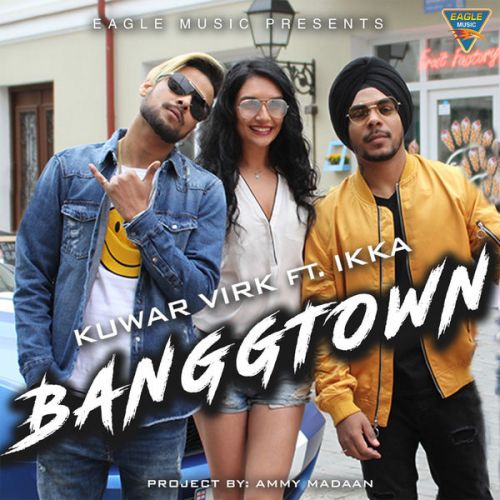 Banggtown Kuwar Virk, Ikka mp3 song free download, Banggtown Kuwar Virk, Ikka full album