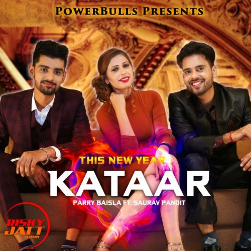 Kataar Saurav Pandit, Parry Baisla mp3 song free download, Kataar Saurav Pandit, Parry Baisla full album