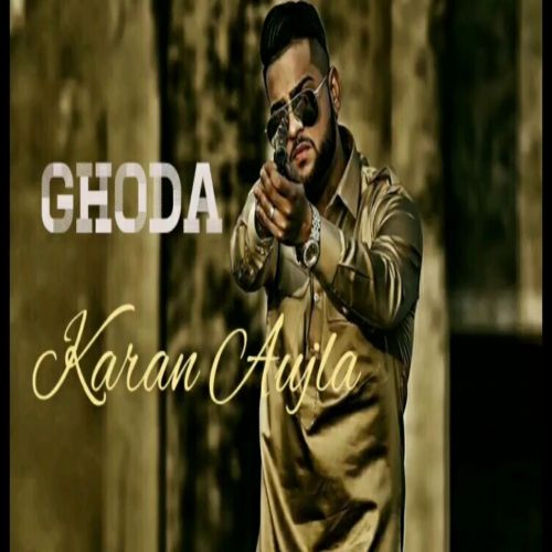 Ghoda Karan Aujla mp3 song free download, Ghoda Karan Aujla full album