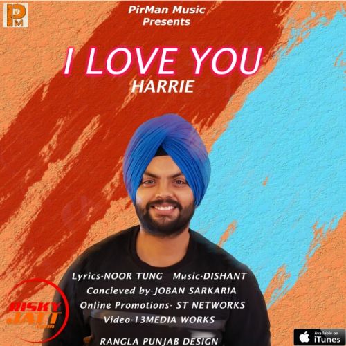 I Love You Harrie Parmar mp3 song free download, I Love You Harrie Parmar full album
