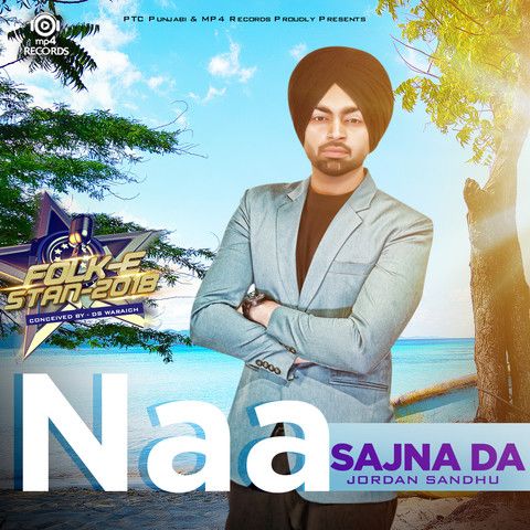 Naa Sajna Da Jordan Sandhu mp3 song free download, Naa Sajna Da Jordan Sandhu full album