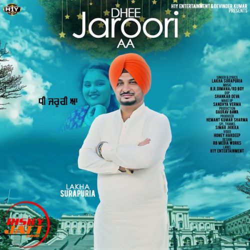 Dhee Jaroori Aa Lakha Surapuria mp3 song free download, Dhee Jaroori Aa Lakha Surapuria full album