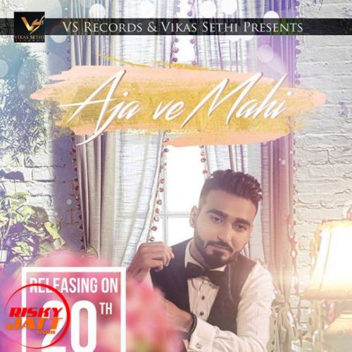 Aja ve mahi Love Maan mp3 song free download, Aja ve mahi Love Maan full album