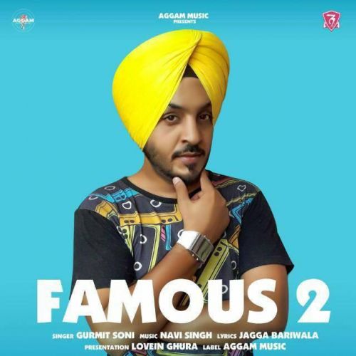 Famous 2 Gurmit Soni, Navi Singh mp3 song free download, Famous 2 Gurmit Soni, Navi Singh full album