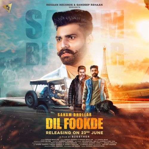 Dil Fookde Sanam Bhullar mp3 song free download, Dil Fookde Sanam Bhullar full album