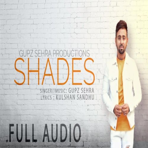 Shades Gupz Sehra mp3 song free download, Shades Gupz Sehra full album