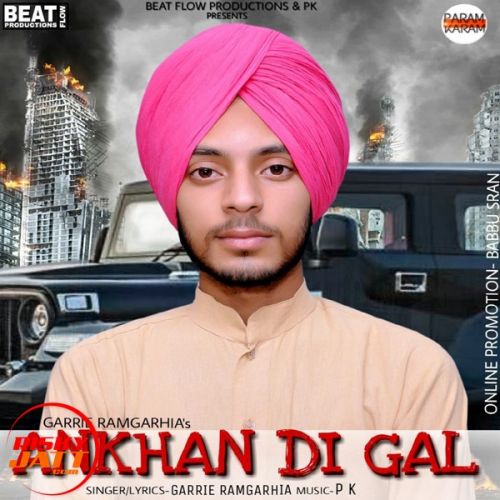 Ankhan Di Gal Garrie Ramgarhia mp3 song free download, Ankhan Di Gal Garrie Ramgarhia full album