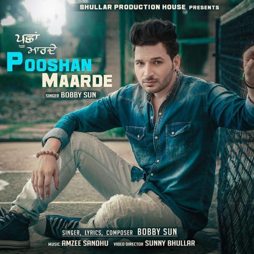 Pooshan Maarde Bobby Sun mp3 song free download, Pooshan Maarde Bobby Sun full album