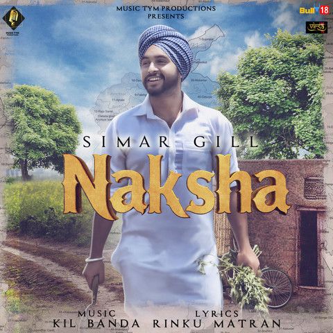 Naksha Simar Gill mp3 song free download, Naksha Simar Gill full album