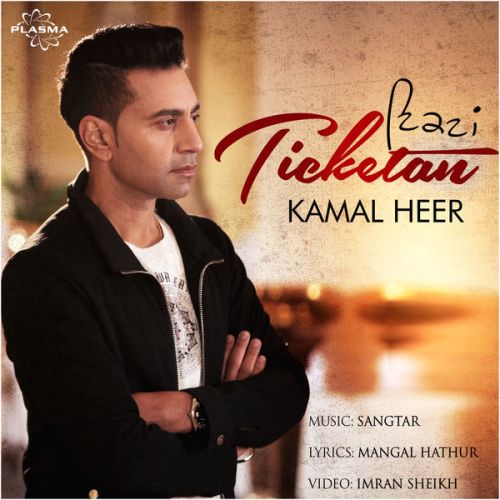 Ticketan Kamal Heer mp3 song free download, Ticketan Kamal Heer full album