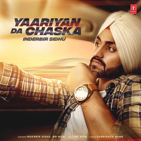 Yaariyan Da Chaska Inderbir Sidhu mp3 song free download, Yaariyan Da Chaska Inderbir Sidhu full album