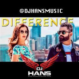 Difference Remix Dj Hans, Amrit Mann mp3 song free download, Difference Remix Dj Hans, Amrit Mann full album