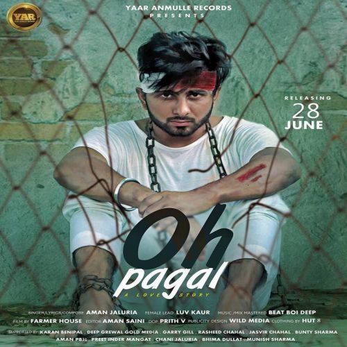 Oh Pagal Aman Jaluria mp3 song free download, Oh Pagal Aman Jaluria full album