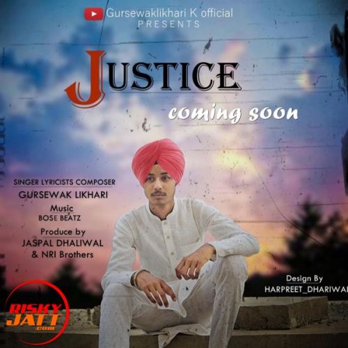 Justice Gursewak Likhari mp3 song free download, Justice Gursewak Likhari full album