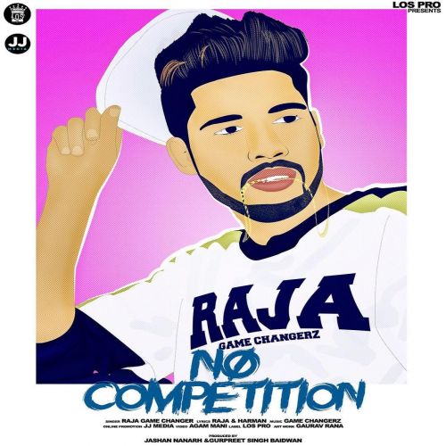 No Competetion Raja Game Changerz mp3 song free download, No Competetion Raja Game Changerz full album