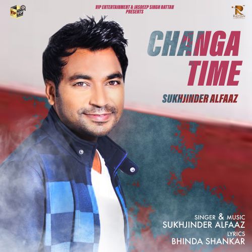 Changa Time Sukhjinder Alfaaz mp3 song free download, Changa Time Sukhjinder Alfaaz full album