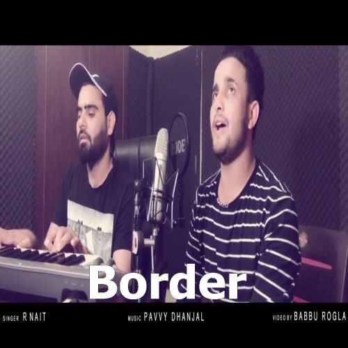 Border R Nait, Pavvy Dhanjal mp3 song free download, Border R Nait, Pavvy Dhanjal full album