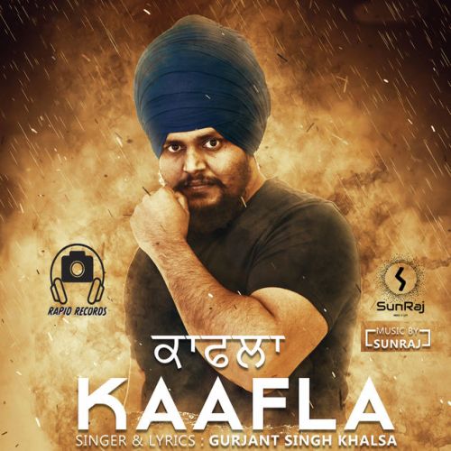 Kaafla Gurjant Singh Khalsa mp3 song free download, Kaafla Gurjant Singh Khalsa full album