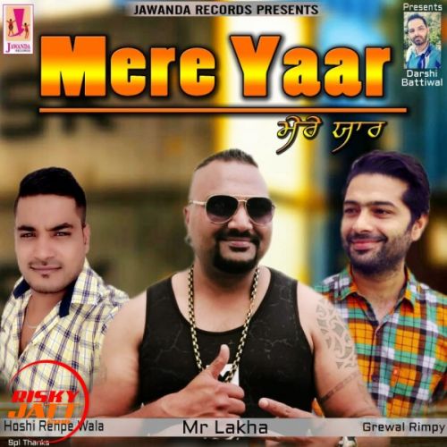 Mere Yaar Mr Lakha mp3 song free download, Mere Yaar Mr Lakha full album