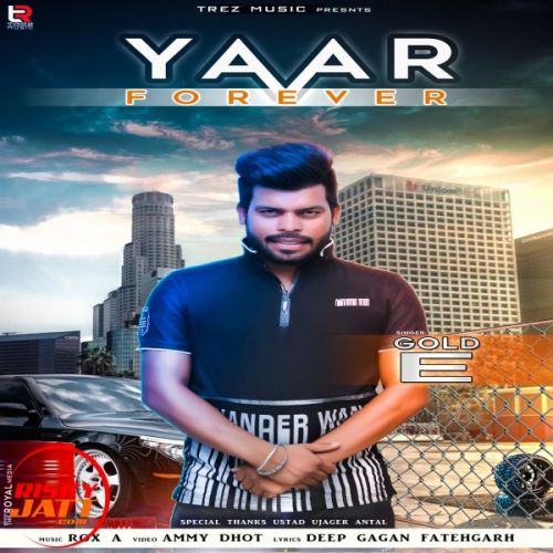 Yaar Forever Gold E mp3 song free download, Yaar Forever Gold E full album