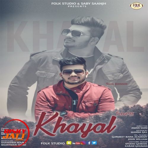 Khayal Sahil Johnson mp3 song free download, Khayal Sahil Johnson full album