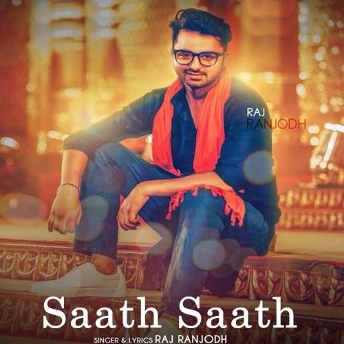 Saath Saath Raj Ranjodh mp3 song free download, Saath Saath Raj Ranjodh full album