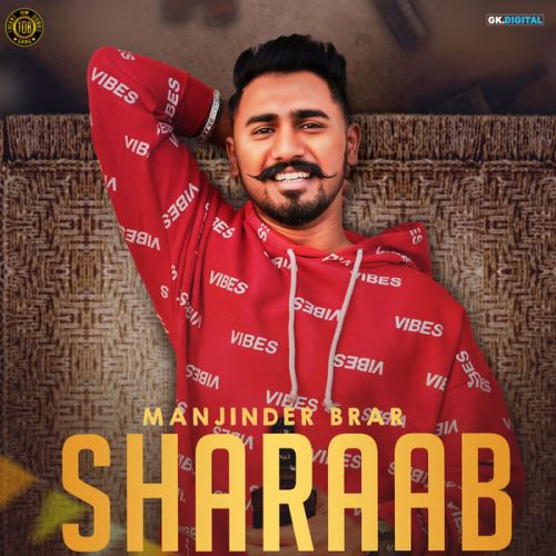 Sharaab Manjinder Brar mp3 song free download, Sharaab Manjinder Brar full album