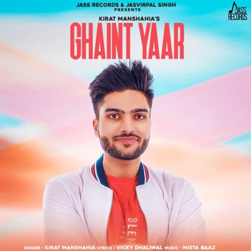 Ghaint Yaar Kirat Manshahia mp3 song free download, Ghaint Yaar Kirat Manshahia full album