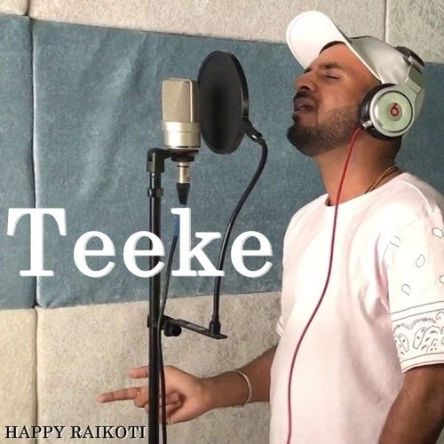 Teeke Happy Raikoti mp3 song free download, Teeke Happy Raikoti full album