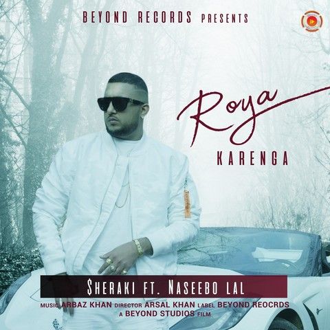Roya Karenga Naseebo Lal, Sheraki mp3 song free download, Roya Karenga Naseebo Lal, Sheraki full album