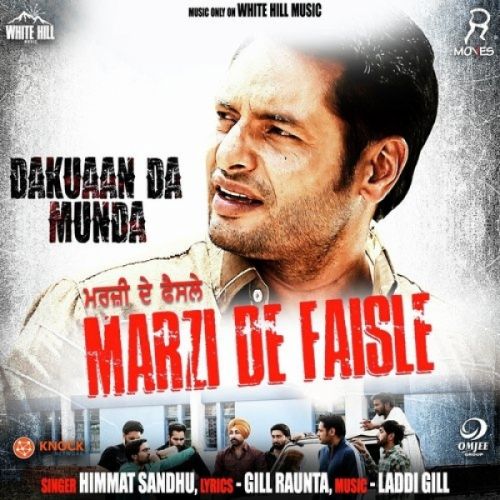 Marzi De Faisle (Dakuaan Da Munda) Himmat Sandhu mp3 song free download, Marzi De Faisle (Dakuaan Da Munda) Himmat Sandhu full album