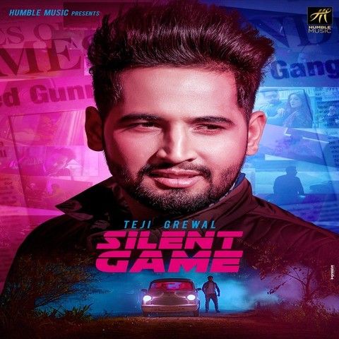 Silent Game Teji Grewal mp3 song free download, Silent Game Teji Grewal full album