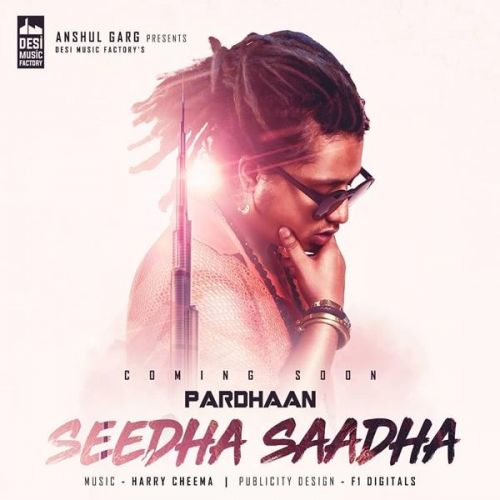 Seedha Saadha Pardhaan mp3 song free download, Seedha Saadha Pardhaan full album