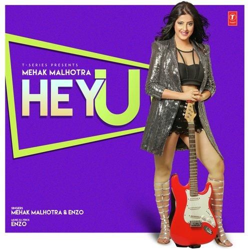 Hey U Mehak Malhotra, Enzo mp3 song free download, Hey U Mehak Malhotra, Enzo full album