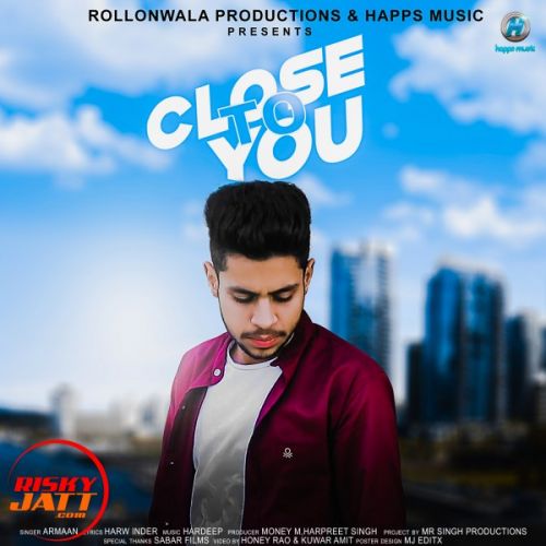 Close To You Armaan mp3 song free download, Close To You Armaan full album