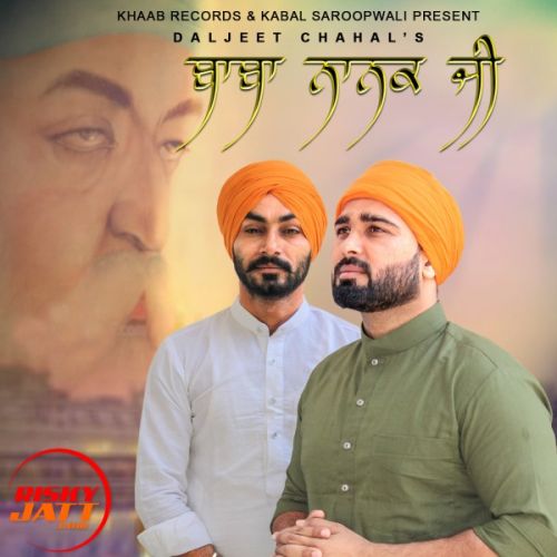 Baba Nanak Ji Daljeet Chahal mp3 song free download, Baba Nanak Ji Daljeet Chahal full album