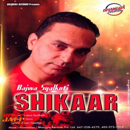 Shikaar Bajwa Syalkoti mp3 song free download, Shikaar Bajwa Syalkoti full album